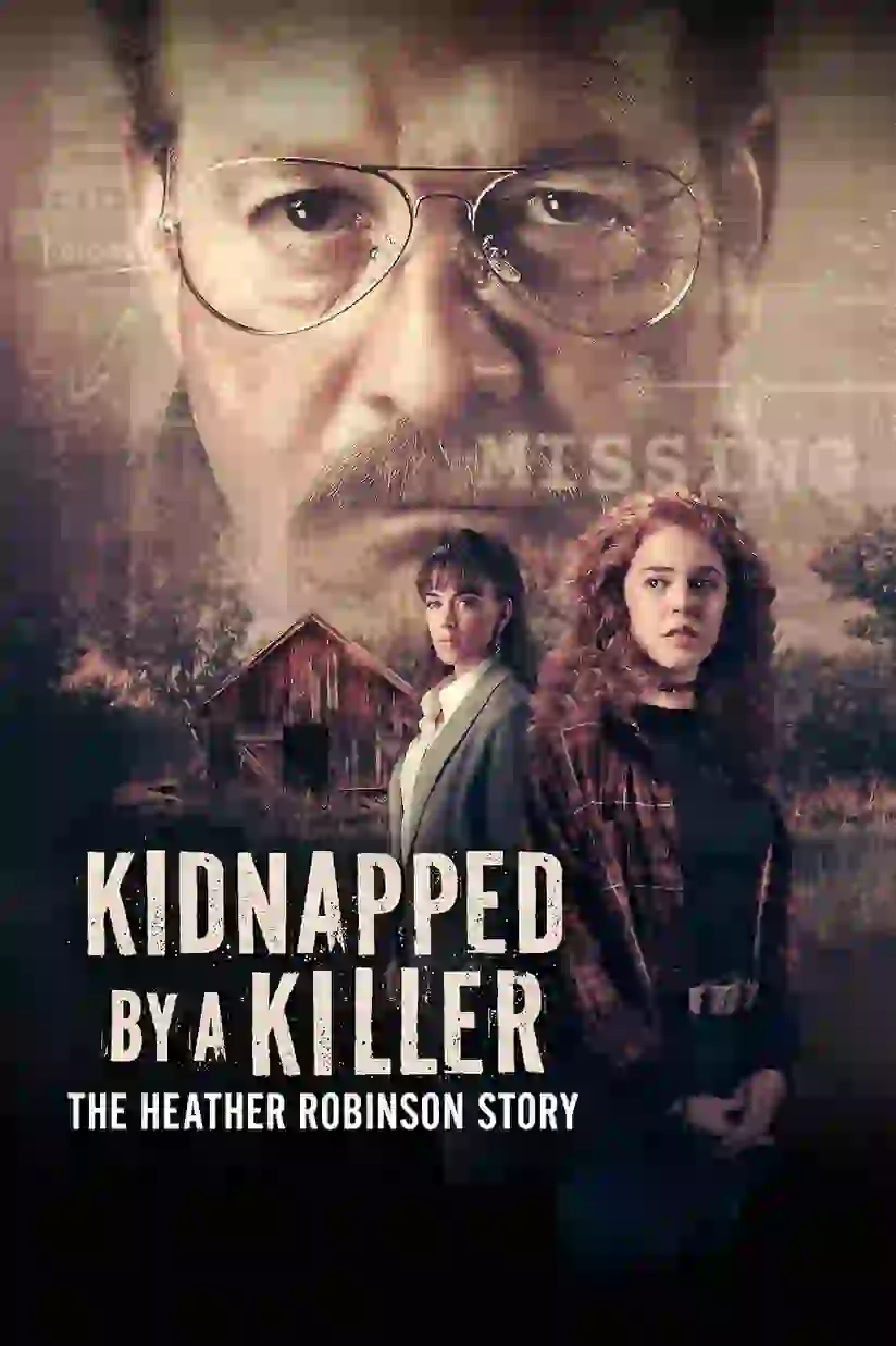 دانلود فیلم Kidnapped by a Killer: The Heather Robinson Story دوبله فارسی